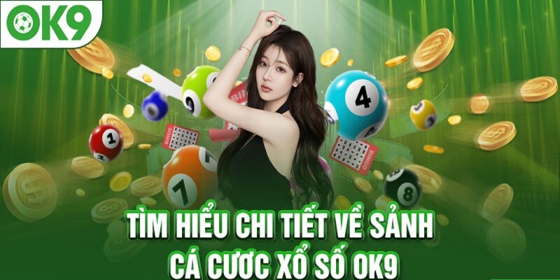 Giới thiệu sảnh lô đề xổ số VIP tại OK9