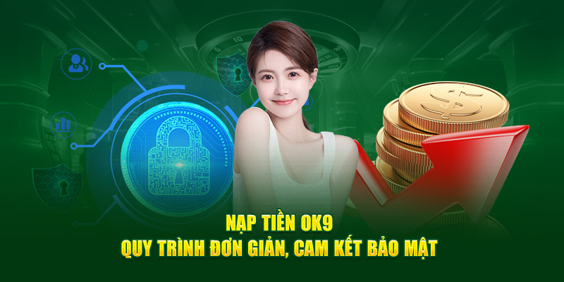 Những Thắc Mắc Thường Gặp Khi Nạp Tiền Tại OK9